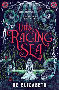 This Raging Sea: A spooky gothic YA romance that transcends time, full of horrif&hellip;
