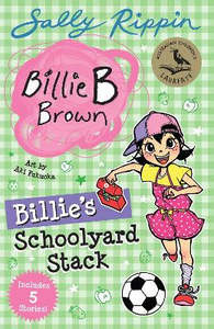 Children Teen Fiction: Billie's Schoolyard Stack: Contains 5 Billie B Brown Stories!