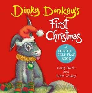 Picture Books: Dinky Donkey's First Christmas (A Lift-the-Felt-Flap Book)