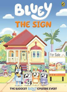 Bluey: The Sign: A deluxe comic-style book based on Bluey's biggest ever episode!