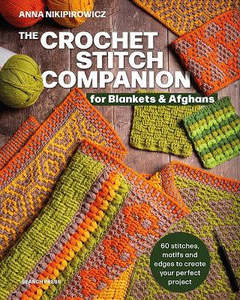 Non Fiction: The Crochet Stitch Companion for Blankets and Afghans
