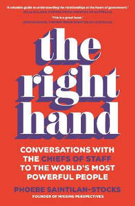 The Right Hand: Conversations with the chiefs of staff to the world's most &hellip;