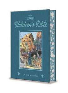 The Children's Bible: 136 Illustrated Stories from the Old and New Testaments