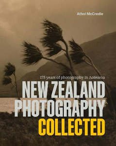 Hardback Books: New Zealand Photography Collected: 175 Years of Photography in Aotearoa