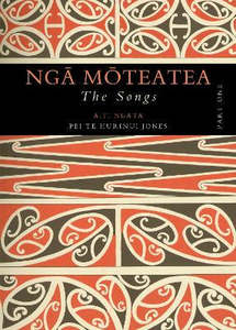 Nga Moteatea The Songs: Part One