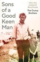 Fathers Day: Sons of a Good Keen Man: Life in the shadow of Barry Crump