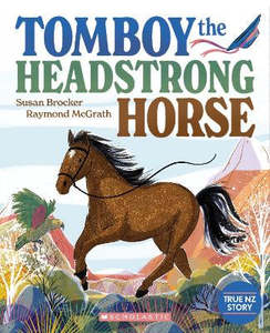Oceania Picture Books Early Readers: Tomboy the Headstrong Horse