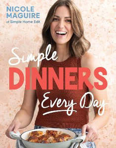 Food Drinks: Simple Dinners Every Day