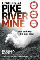 Non Fiction: Tragedy at Pike River Mine: How and Why 29 Men Died