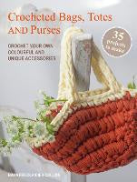 Crocheted Bags, Totes and Purses: 35 projects to make: Crochet Your Own Colourfu&hellip;