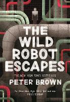 Children Teen Fiction: The Wild Robot Escapes (The Wild Robot 2)