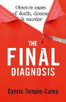 The Final Diagnosis: from renowned pathologist and author of The Quick and The D&hellip;