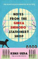 Fiction: Notes from the Ginza Shihodo Stationery Shop: The bestselling Japanese sensation for cosy fiction lovers
