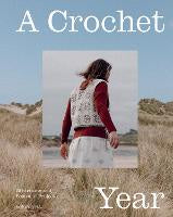 Art Books: A Crochet Year: 20 Striking and Seasonal Projects