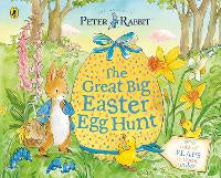 Children Early Learning: Peter Rabbit Great Big Easter Egg Hunt: A Lift-the-Flap Storybook
