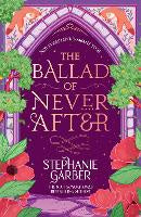 Children Teen Fiction: The Ballad of Never After (Bk 2 pb)