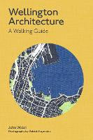 Fathers Day: Wellington Architecture: A Walking Guide