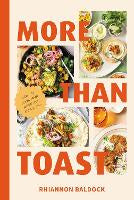 Food Drinks: More Than Toast: How to Cook and Have Fun Doing It