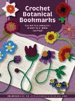 Art Books: Crochet Botanical Bookmarks: Crochet Nature-Inspired Blooms to Brighten Any Page - Includes: Instruction Book, 6 Colors of Yarn, Crochet Hook