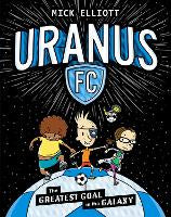 Graphic Novels: The Greatest Goal in the Galaxy (Uranus FC #1)