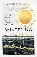 Wintering: The power of rest and retreat in difficult times (hardback)