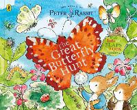 Children Early Learning: Peter Rabbit: The Great Butterfly Hunt: A Lift-the-Flap Storybook