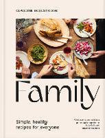 Family: Simple, healthy recipes for everyone