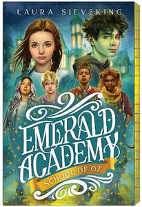 School Of Oz (Emerald Academy Book #1)