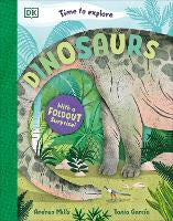 All: Time to Explore Dinosaurs: With a Foldout Surprise!