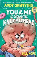 All: You & Me and the Gigantic Knucklehead