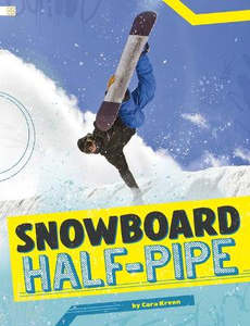 Children Non Fiction: Snowboarding Blast Snowboard Half Pipe