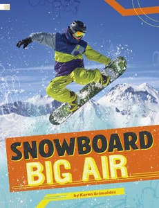 Children Non Fiction: Snowboarding Blast Snowboard Big Air
