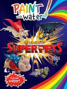 Latest Books: League of Super-Pets: Paint With Water (DC Comics)