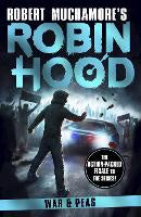 Children Teen Fiction: Robin Hood 10: War and Peas (Robert Muchamore's Robin Hood)