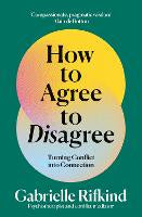 How to Agree to Disagree: Turning Conflict into Connection