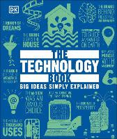 The Technology Book: Big Ideas Simply Explained