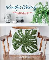 Art Books: Mindful Making: De-Stress with 35 Creative Craft Projects