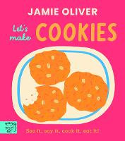 Children Non Fiction: Let's Make Cookies: See it, say it, cook it, eat it!