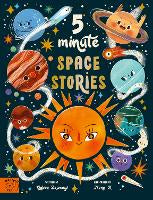 Children Non Fiction: 5 Minute Space Stories: Science to Read Out Loud!