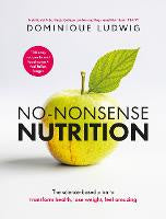 Food Drinks: No-Nonsense Nutrition: The Science-based Plan to Transform Health, Lose Weight, Feel Amazing