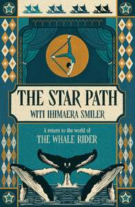 The Star Path: A Return to the Realm of The Whale Rider