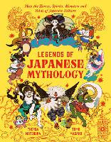 Children Non Fiction: Legends of Japanese Mythology: Meet the Heroes, Spirits, Monsters and Yokai of Japanese Folklore