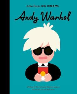 Little People Big Dreams: Little People, Big Dreams - Andy Warhol