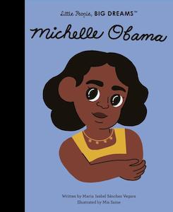 Little People Big Dreams: Little People, Big Dreams - Michelle Obama