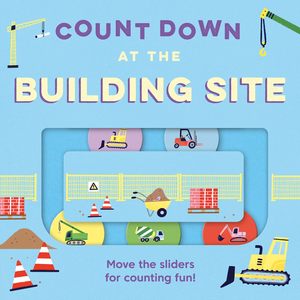 Childrens Books: Count Down At the Building Site by Kit Frost (1-3 years)