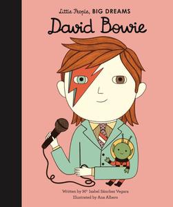 Little People Big Dreams: Little People, Big Dreams - David Bowie