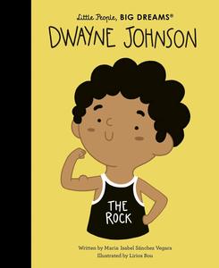 Little People Big Dreams: Little People, Big Dreams - Dwayne Johnson
