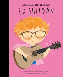 Childrens Books: Little People, Big Dreams - Ed Sheeran