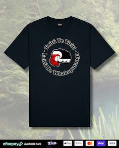 T Shirt Collection: Toitu Te Tiriti Tino Fist T-Shirt (Adults)