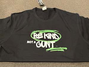 Avp Clearance Sale: 4XL Be Kind not a Cunt Tee